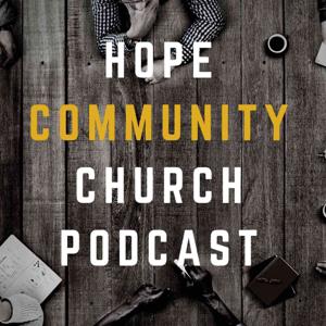 Hope Community Church Podcast by Hope Community Church