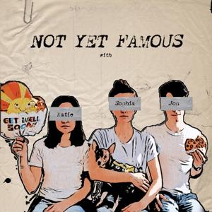 Not Yet Famous