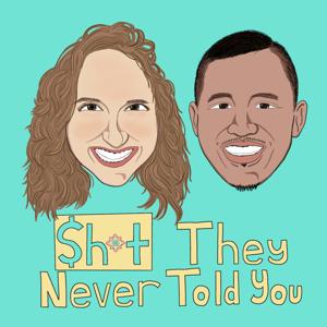 Sh*t They Never Told You Podcast