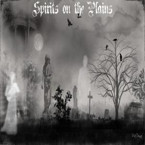 Spirits on the Plains