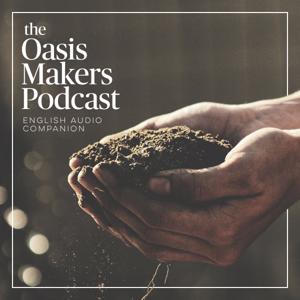 the Oasis Makers podcast