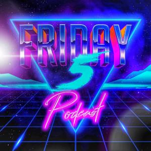 Friday 5 Podcast