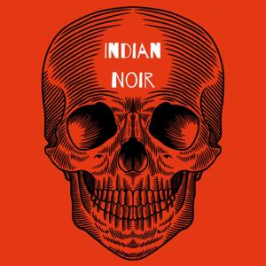 Indian Noir