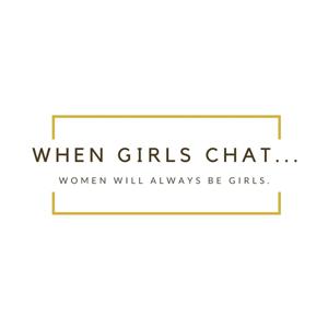 When Girls Chat