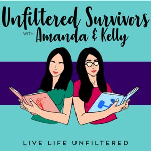 Unfiltered Survivors with Amanda & Kelly