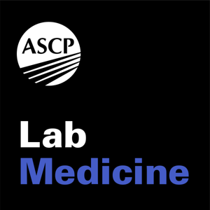 The Lab Medicine Podcast