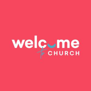 Welcome Church Podcast