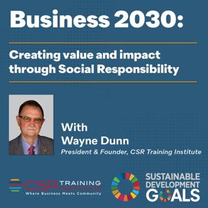 Business 2030: Creating Value and Impact Through Social Responsibility