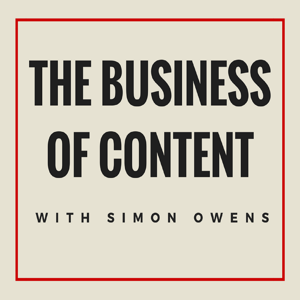 The Business of Content by Simon Owens, tech and media journalist