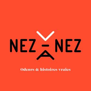 NEZ à NEZ podcast by NEZ A NEZ podcast