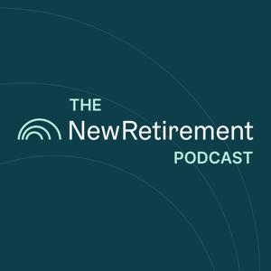 The NewRetirement Podcast by Steve Chen