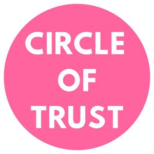 Circle of Trust - The Podcast