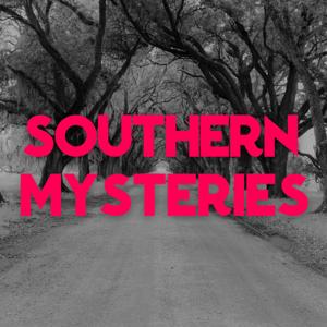 Southern Mysteries Podcast podcast - Free on The Podcast App