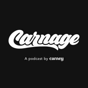 The Carnage Podcast