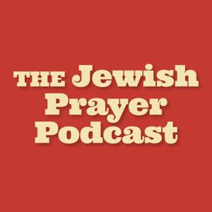 The Jewish Prayer Podcast