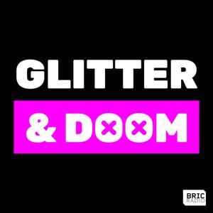 Glitter & Doom by BRIC RADIO