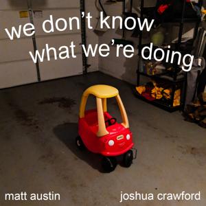 We Don't Know What We're Doing