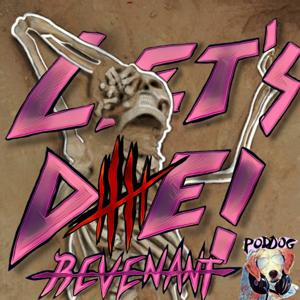 Let's Die! 5: Revenant
