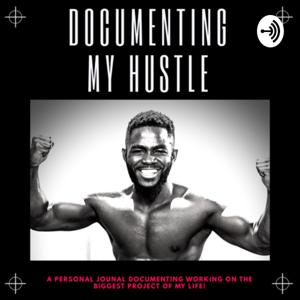 Documenting My Hustle
