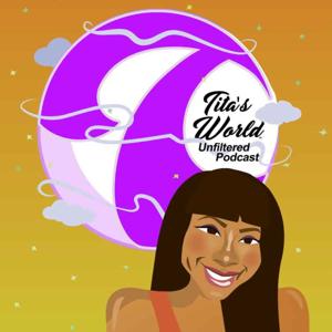 Tita's World Unfiltered
