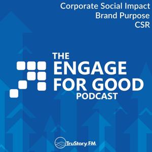 The Engage For Good Podcast with Alli Murphy by TruStory FM