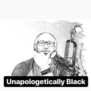 Unapologetically Black