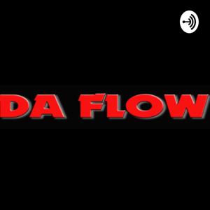 Da Flow podcast