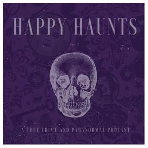 Happy Haunts the Podcast
