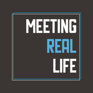 Meeting Real Life