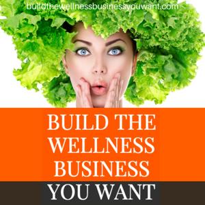 Build the Wellness Business You WANT with mo