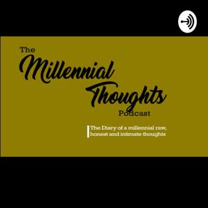 The Millennial Thoughts