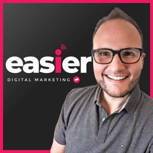 Easier: A Digital Marketing Podcast by Anthony Wagner