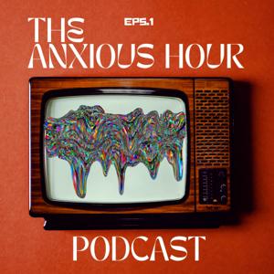 The Anxious Hour