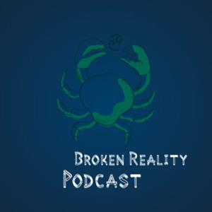 TH Broken Reality Podcast