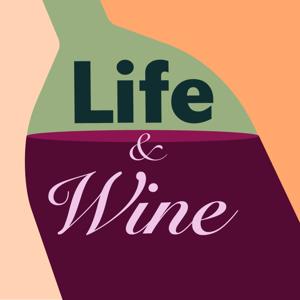 Life & Wine Podcast