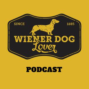 Wiener Dog Lover Podcast by Lori Leduc Dachshund Lover