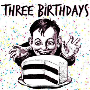 Three Birthdays Podcast