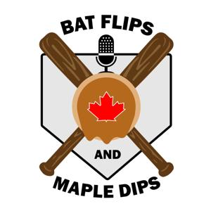 Bat Flips and Maple Dips - A Toronto Blue Jays Podcast by Justin Anderson , Patrick Marsh