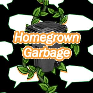 Homegrown Garbage