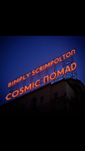 Bimply Scrimpolton, Cosmic Nomad