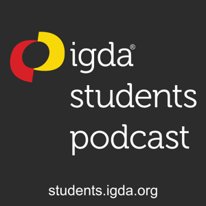 IGDA Students Podcast: Games Industry Career Advice & Resources for Aspiring Game Developers