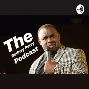 the Rodney Perry podcast