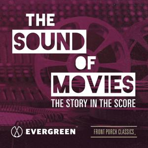 The Sound of Movies by Evergreen Podcasts