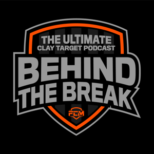 Behind The Break - The Ultimate Clay Target Podcast