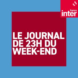 Journal de 23h (week-end) by France Inter