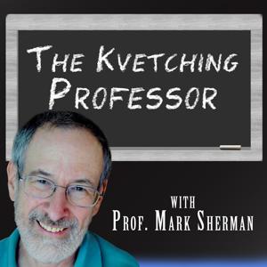 The Kvetching Professor