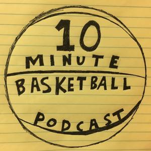 10 Minute Basketball Podcast