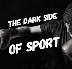 The Dark Side of Sport