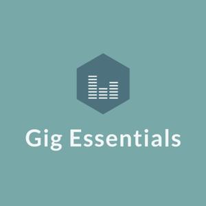 The Gig Essentials Podcast