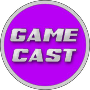 GameCast Podcasts